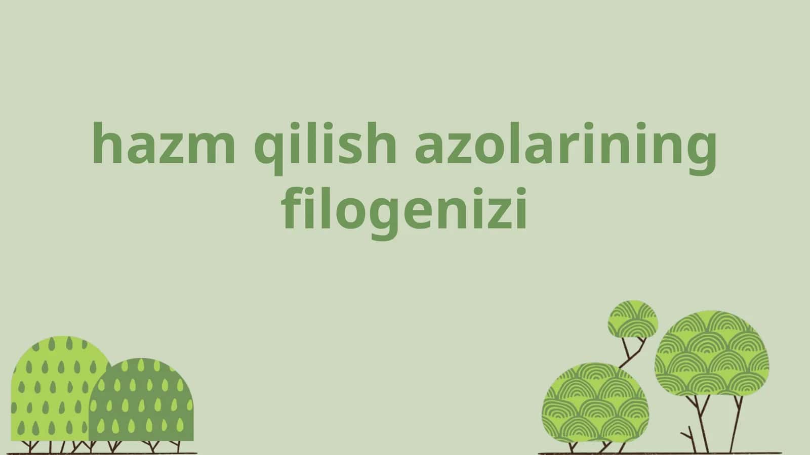 hazm qilish azolarining filogenizi