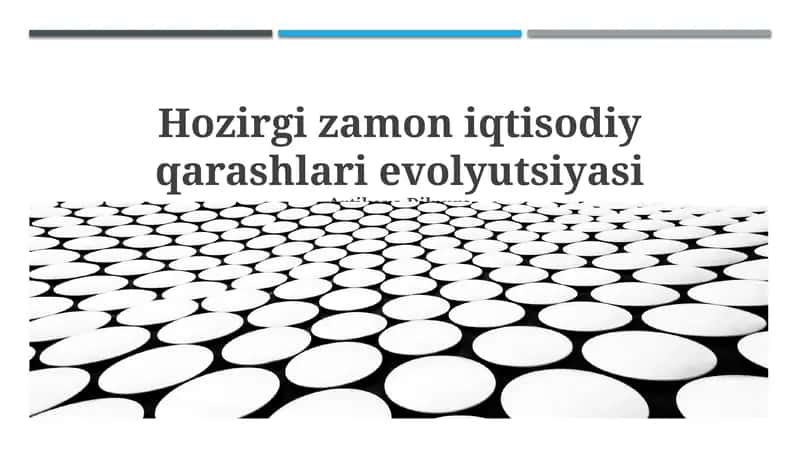 Hozirgi zamon iqtisodiy qarashlari evolyutsiyasi