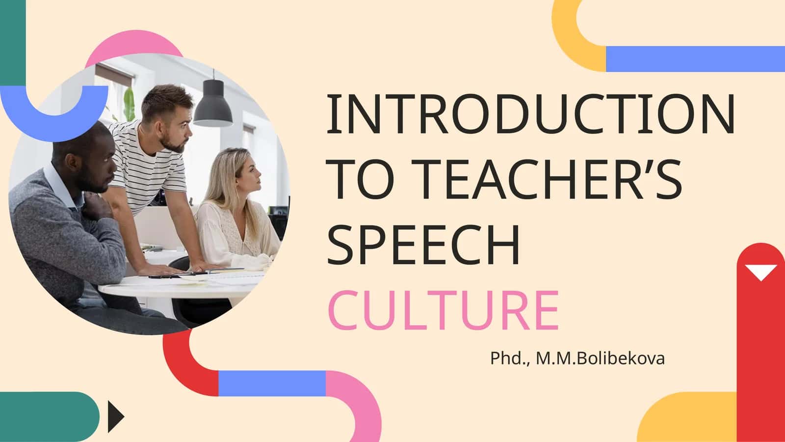 INTRODUCTION TO TEACHER’S SPEECHCULTURE