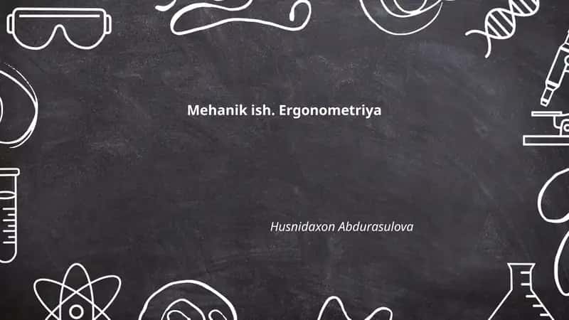 Mehanik ish. Ergonometriya