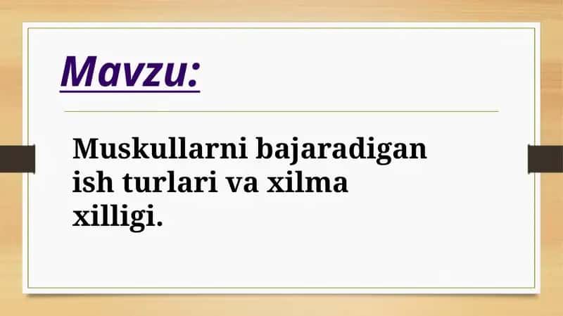 Muskullarni bajaradigan ish turlari va xilma-xilligi