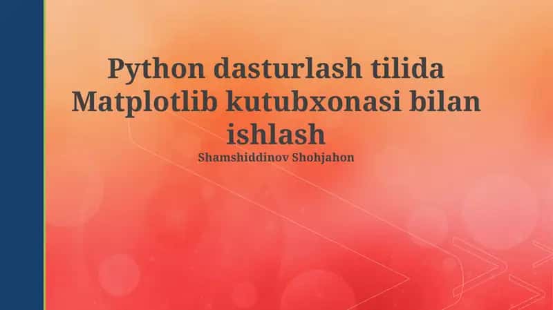 Matplotlib kutubxonasi bilan ishlash
