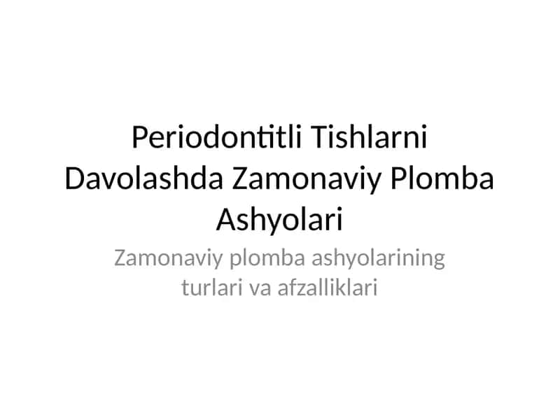 Periodontitli Tishlarni Davolashda Zamonaviy Plomba Ashyolari