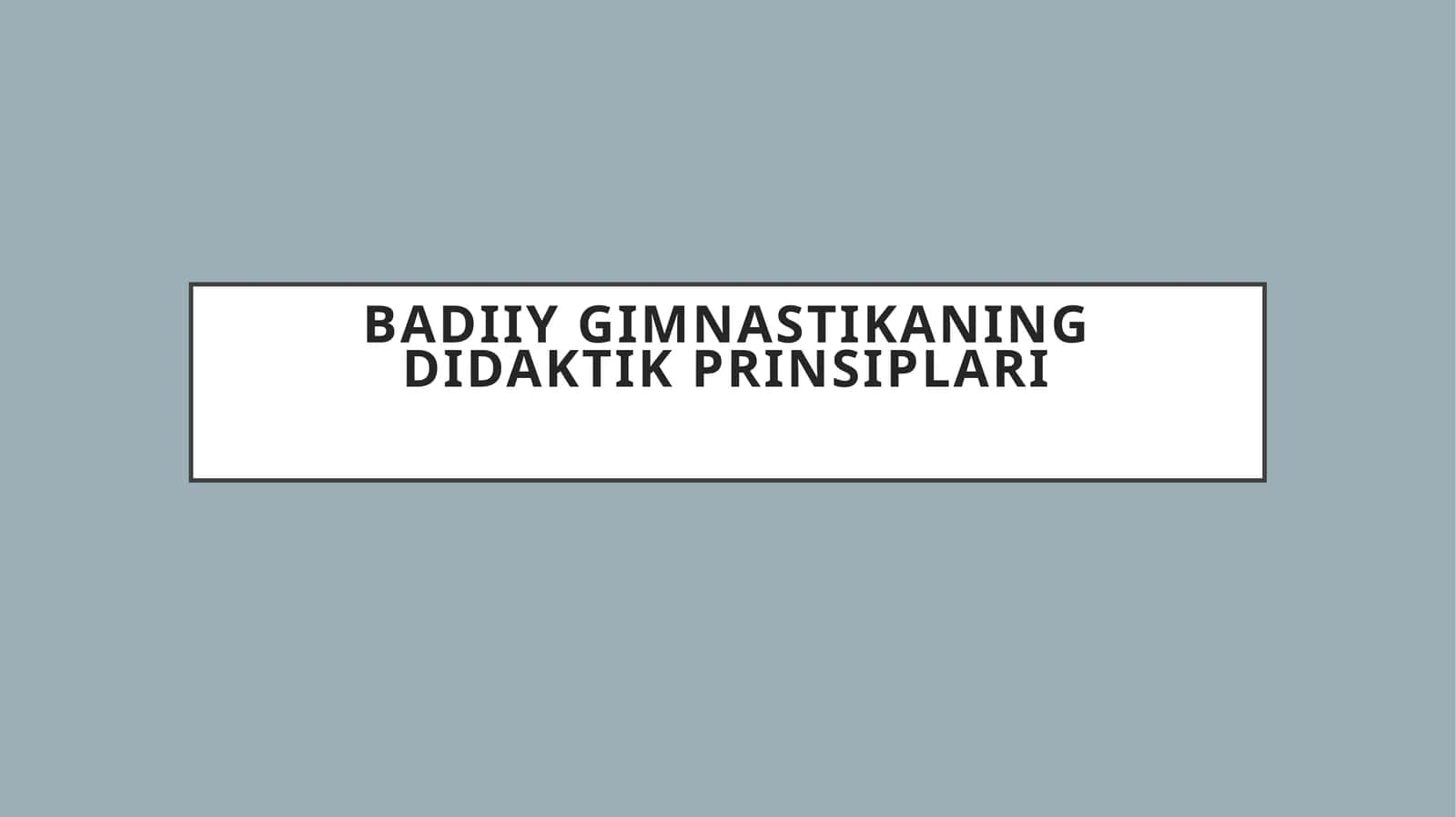 Badiiy gimnastikaning didaktik prinsiplari