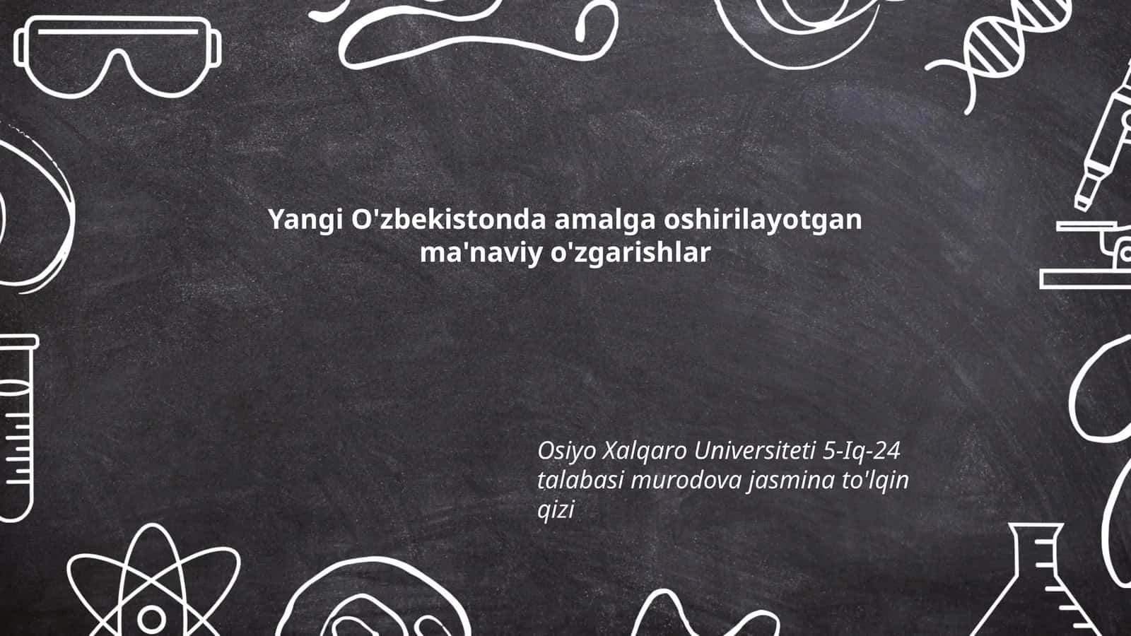 Yangi O'zbekistonda amalga oshirilayotgan ma'naviy o'zgarishlar