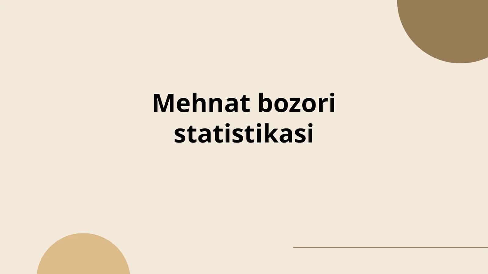 Mehnat bozori statistikasi