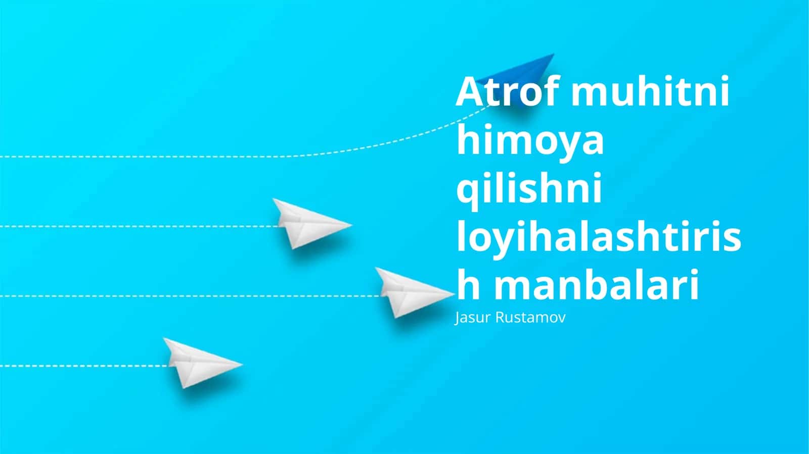 Atrof muhitni himoya qilishni loyihalashtirish manbalari