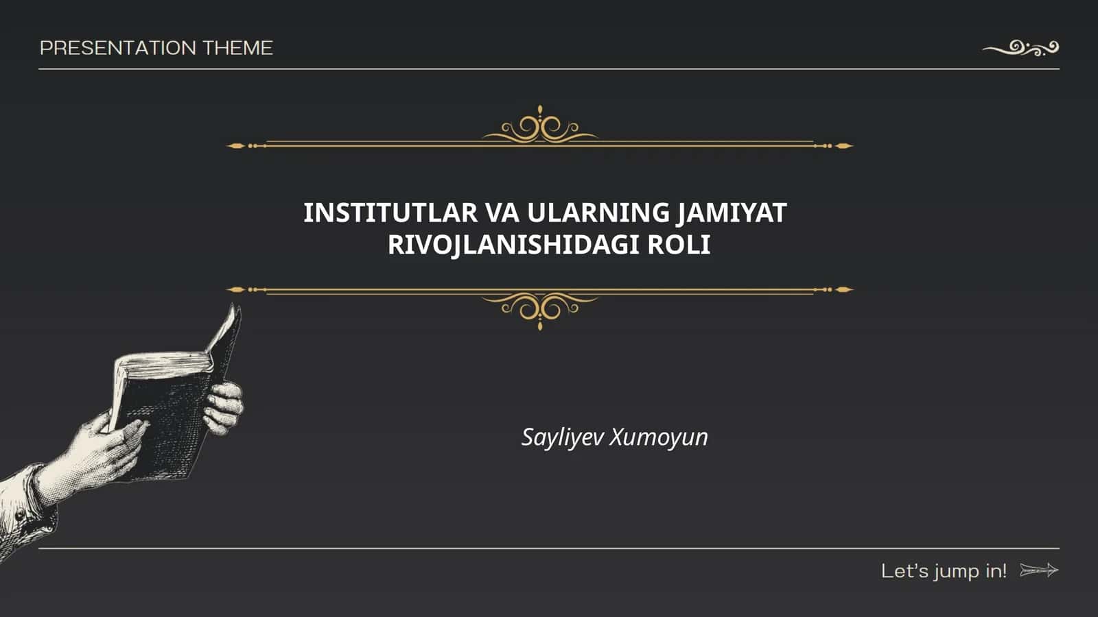 INSTITUTLAR VA ULARNING JAMIYAT RIVOJLANISHIDAGI ROLI