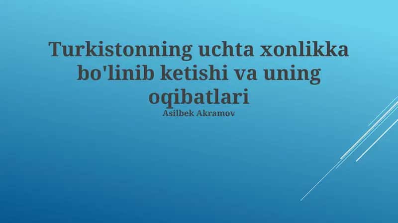 Turkistonning uchta xonlikka bo'linib ketishi va uning oqibatlari