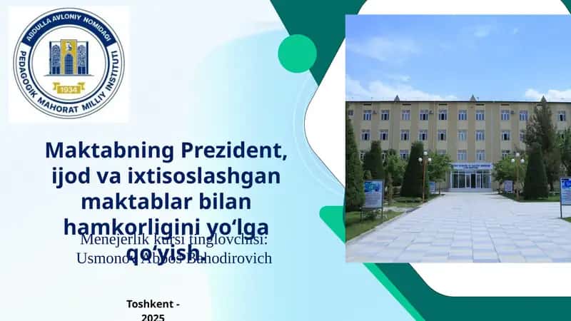 Maktabning Prezident, ijod va ixtisoslashgan maktablar bilan hamkorligini yoʻlga qoʻyish.