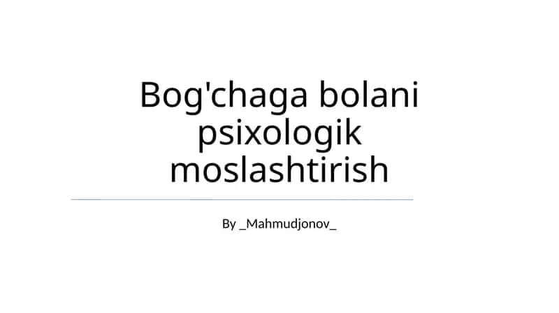 Bog'chaga bolani psixologik moslashtirish