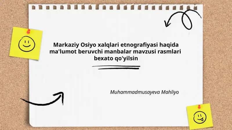 Markaziy Osiyo xalqlari etnografiyasi haqida ma'lumot beruvchi manbalar mavzusi rasmlari bexato qo'yilsin