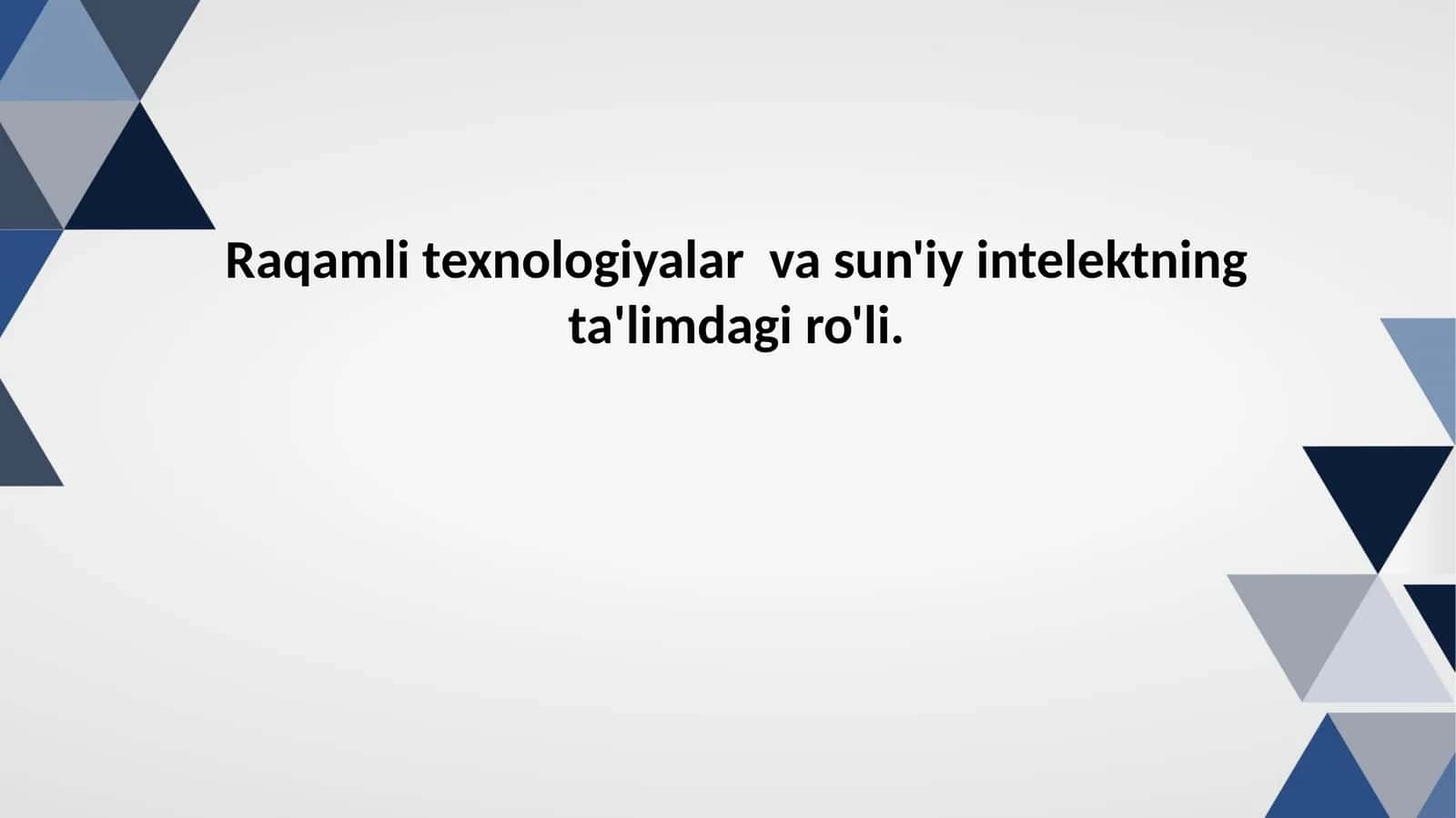 Raqamli texnologiyalar va sun'iy intelektning ta'limdagi ro'li