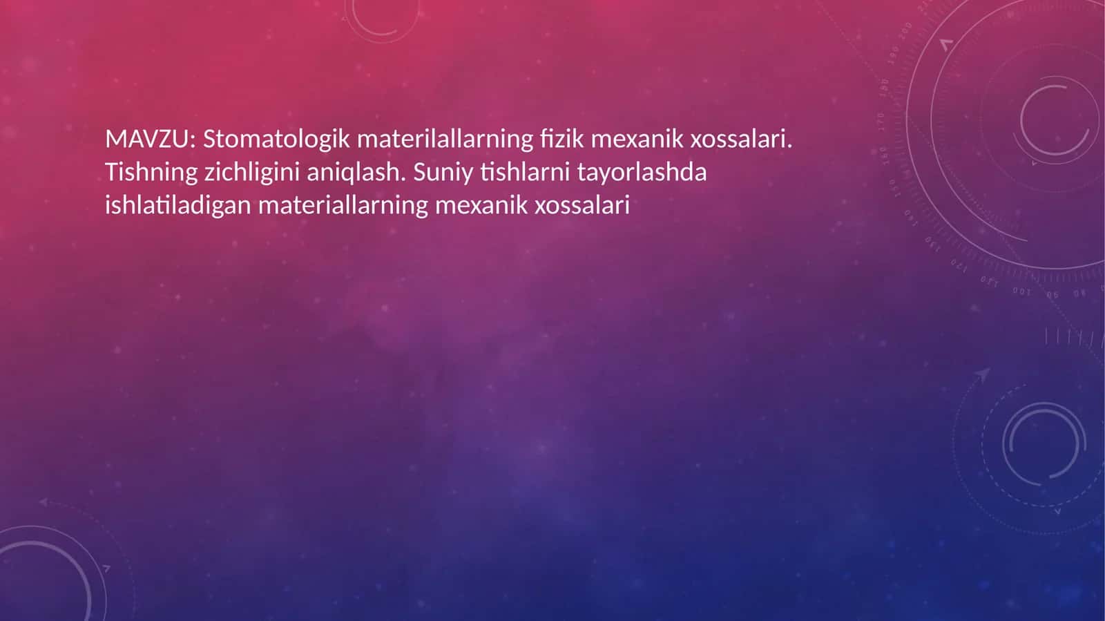 Stomatologik materiallar xossalari