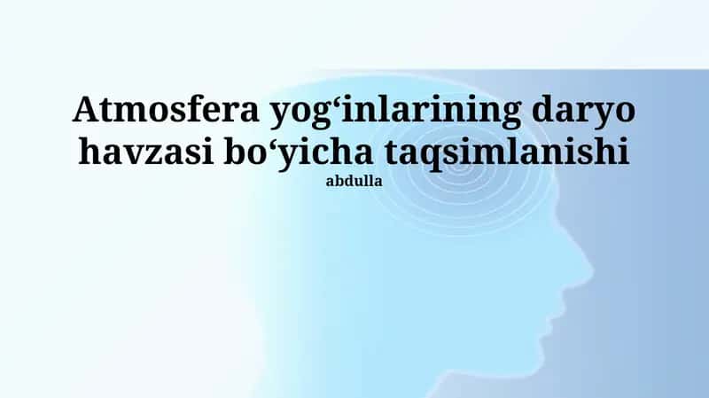 Atmosfera yogʻinlarining daryo havzasi boʻyicha taqsimlanishi