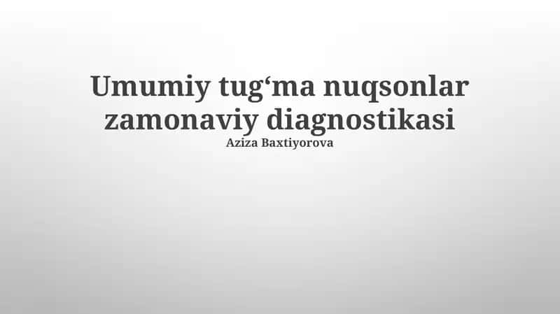 Umumiy tugʻma nuqsonlar zamonaviy diagnostikasi