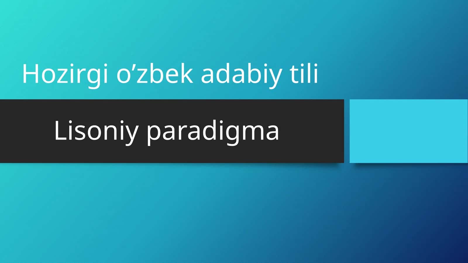 Hozirgi o'zbek adabiy tili: Lisoniy paradigma