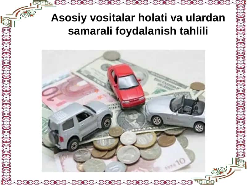 Asosiy vositalar holati va ulardan samarali foydalanish tahlili