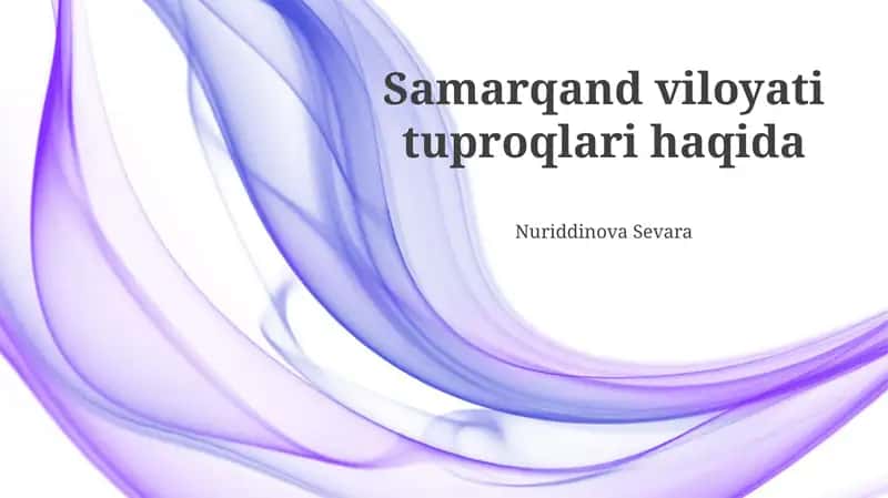 Samarqand viloyati tuproqlari haqida
