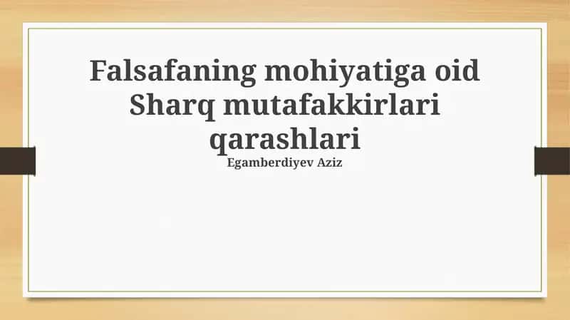 Falsafaning mohiyatiga oid Sharq mutafakkirlari qarashlari