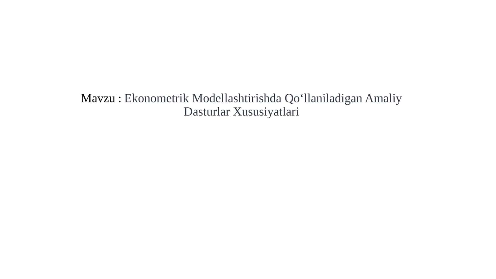 Ekonometrik Modellashtirishda Qo‘llaniladigan Amaliy Dasturlar Xususiyatlari