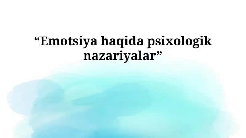 Emotsiya haqida psixologik nazariyalar