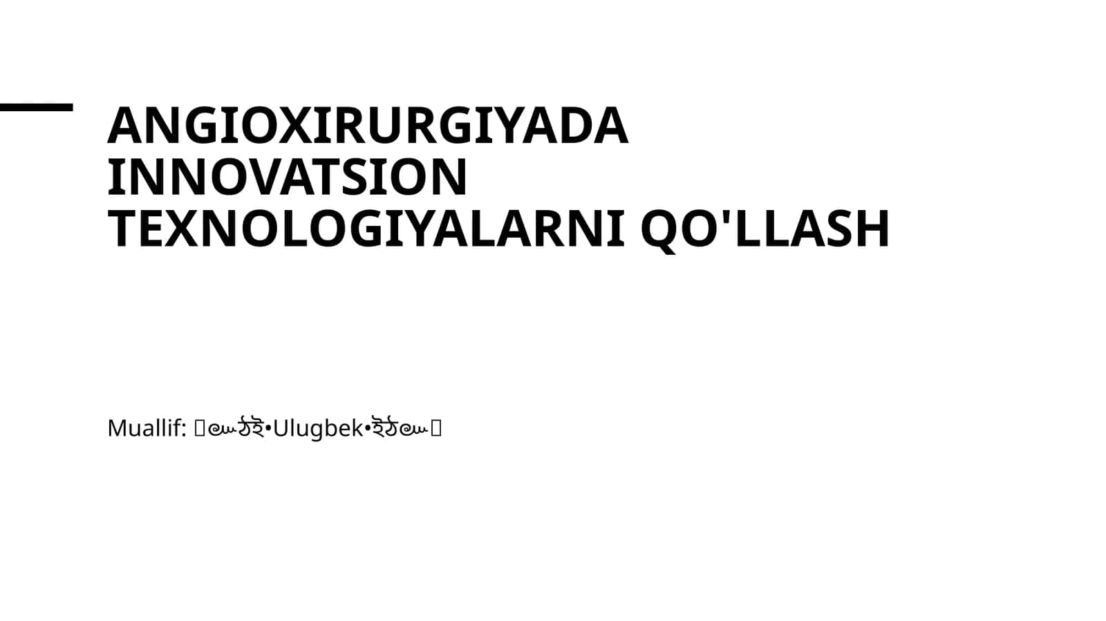 Angioxirurgiyada innovatsion texnologiyalarni qo'llash