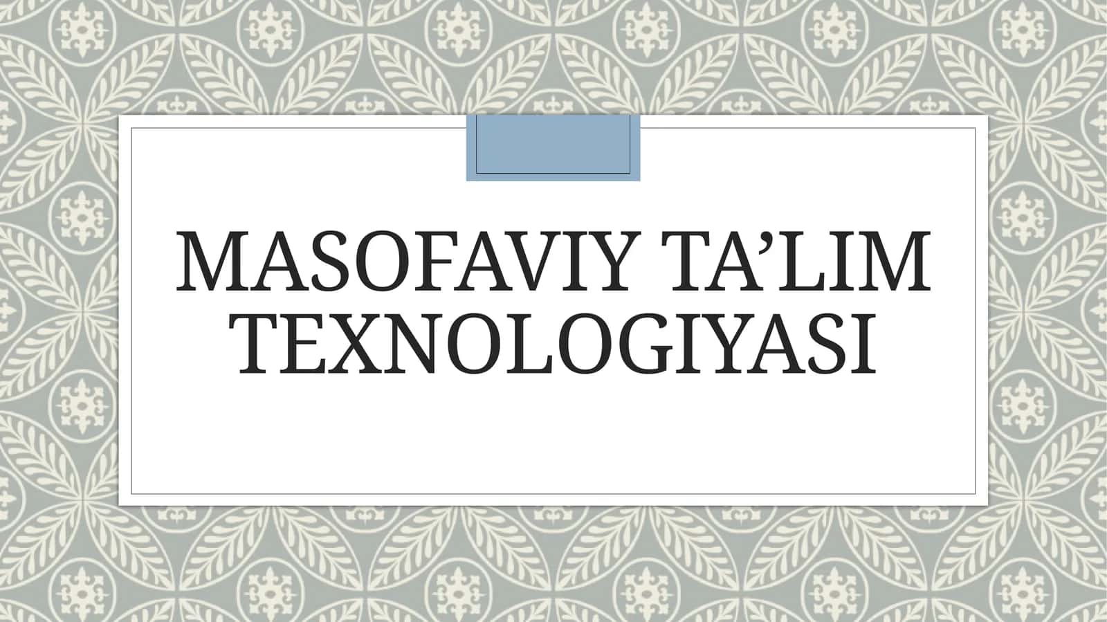 Masofaviy ta’lim texnologiyasi
