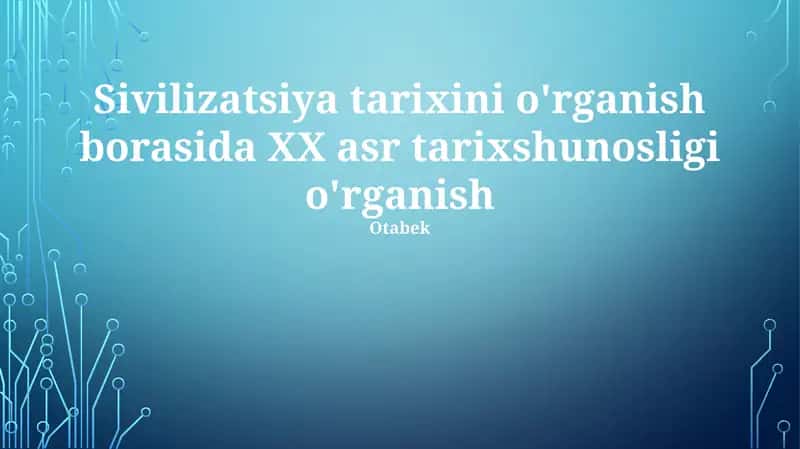 Sivilizatsiya tarixini o'rganish