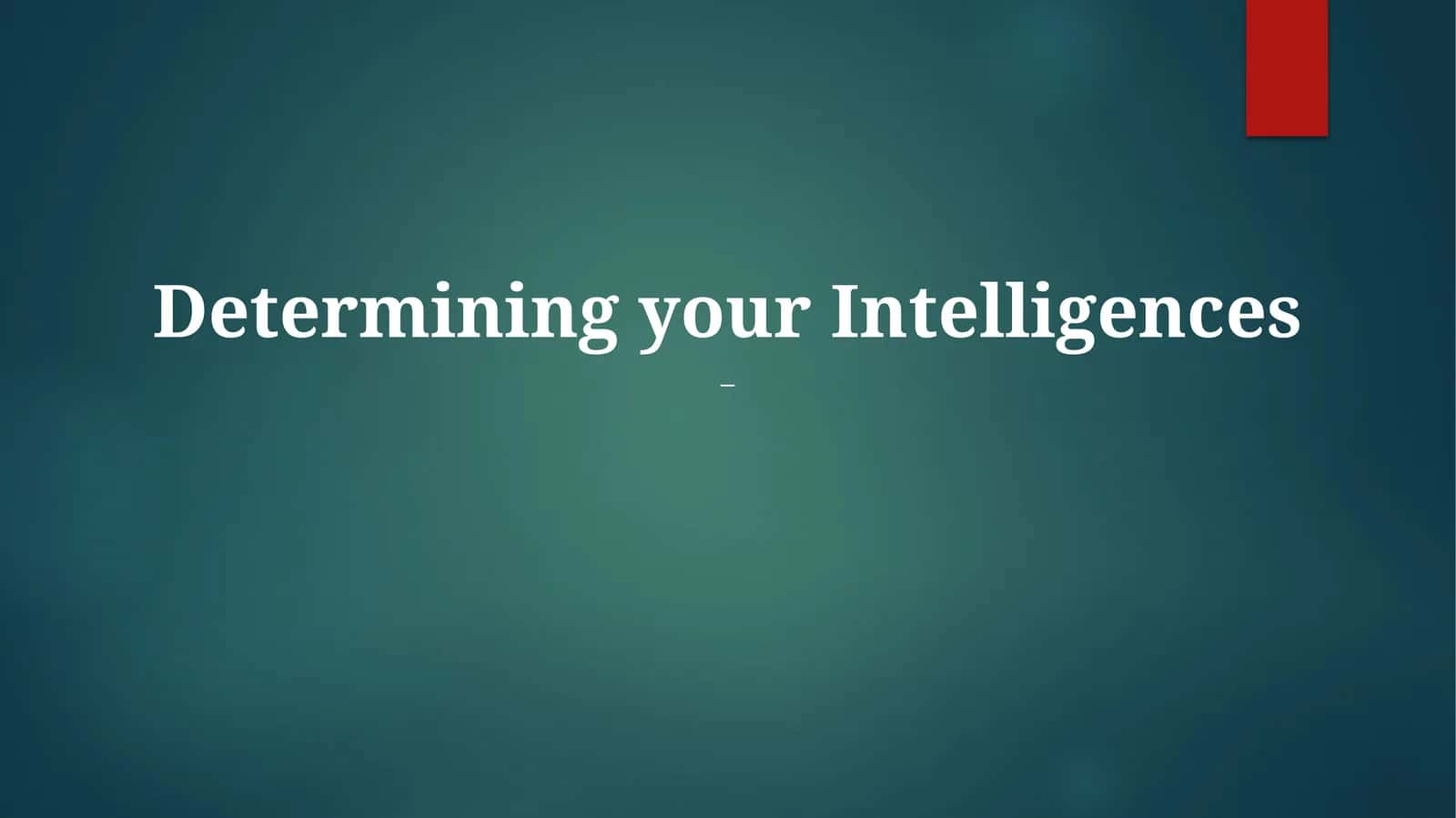 Determining your Intelligences