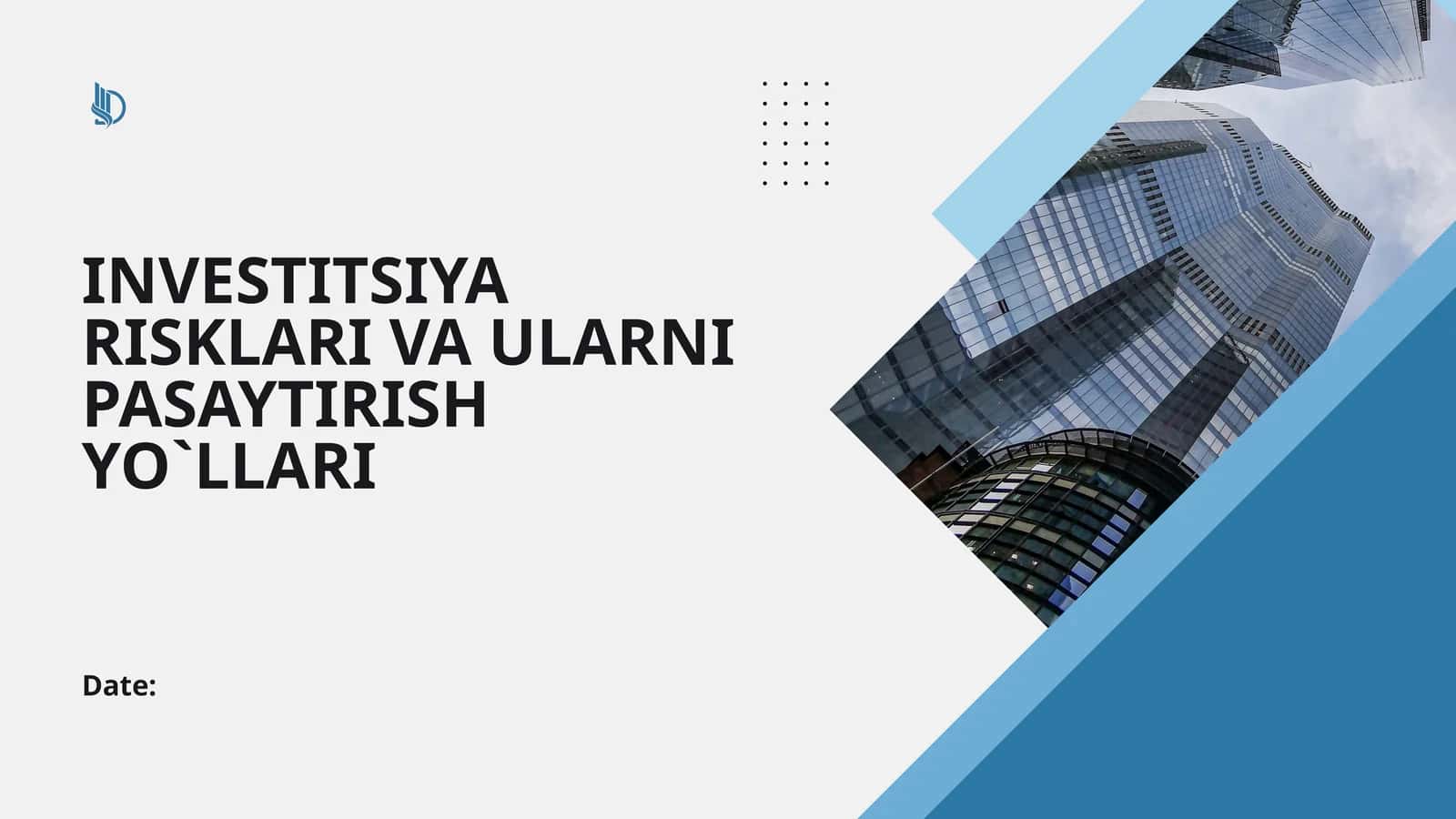INVESTITSIYA RISKLARI VA ULARNI PASAYTIRISH YO`LLARI