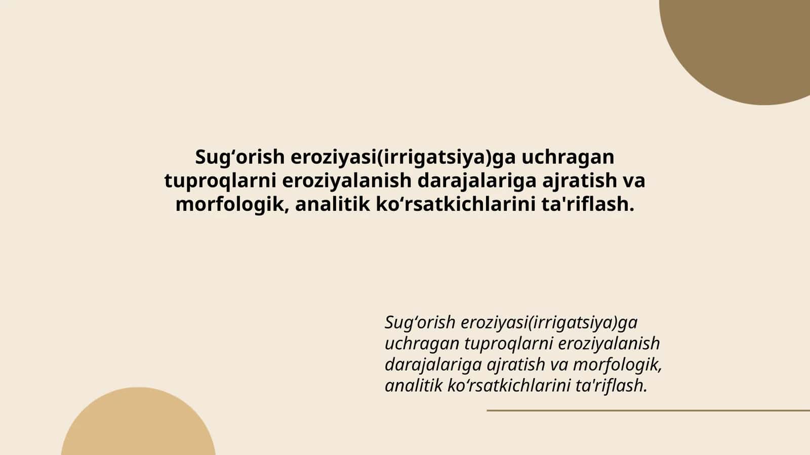 Sugʻorish eroziyasi(irrigatsiya)ga uchragan tuproqlarni eroziyalanish darajalariga ajratish va morfologik, analitik koʻrsatkichlarini ta'riflash