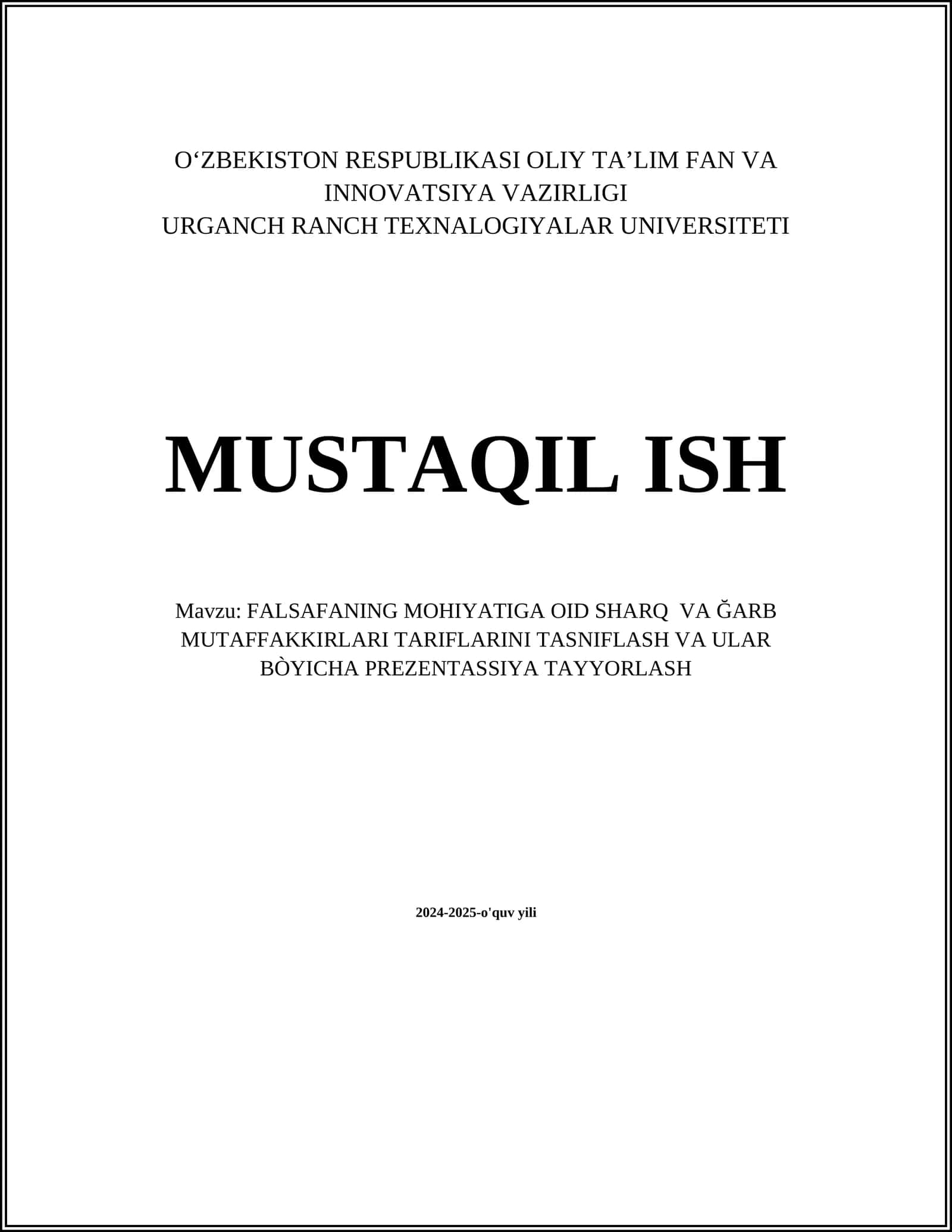 FALSAFANING MOHIYATIGA OID SHARQ VA ĞARB MUTAFFAKKIRLARI TARIFLARINI TASNIFLASH VA ULAR BÒYICHA PREZENTASSIYA TAYYORLASH