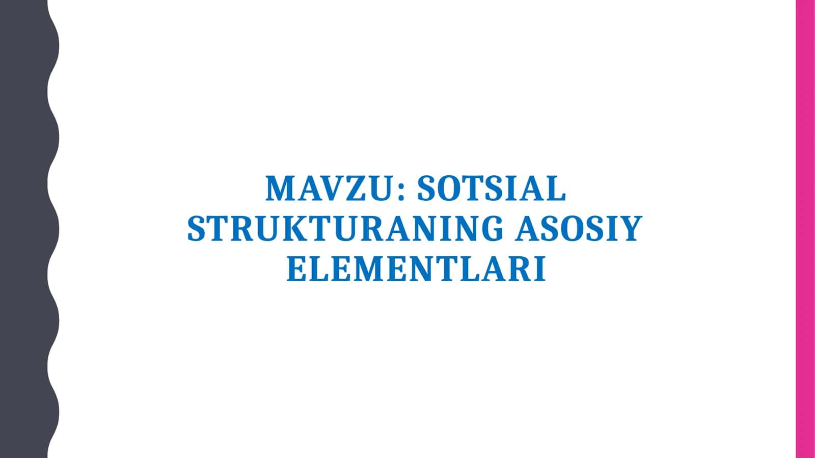 Sotsial strukturaning asosiy elementlari