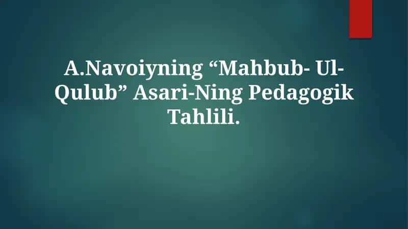 Navoiyning “Mahbub- Ul- Qulub” Asari-Ning PedagogikTahlili