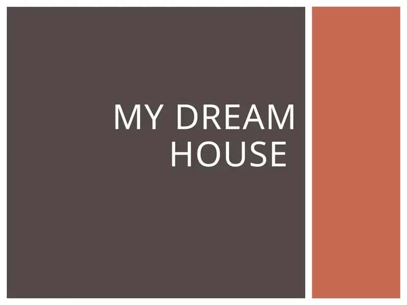 My dream house