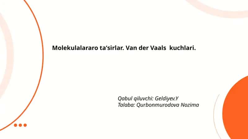 Molekulalararo ta'sirlar. Van der Vaals kuchlari
