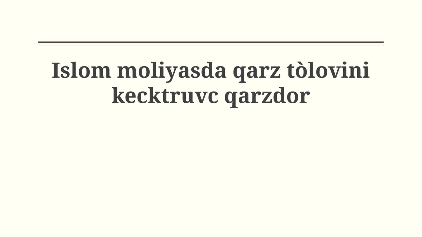 Islom moliyasda qarz tòlovini kecktruvc qarzdor