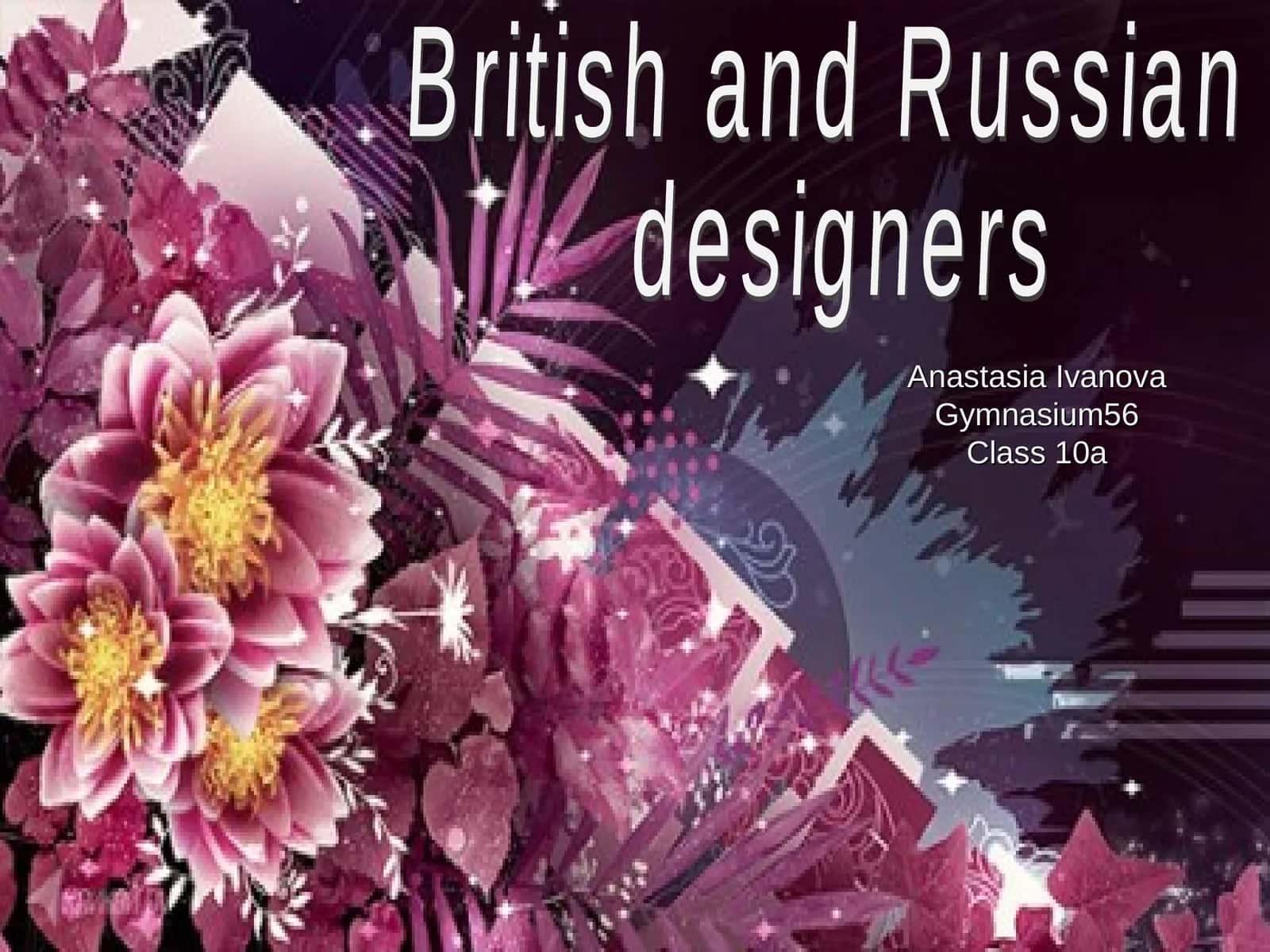 British and Russian designers