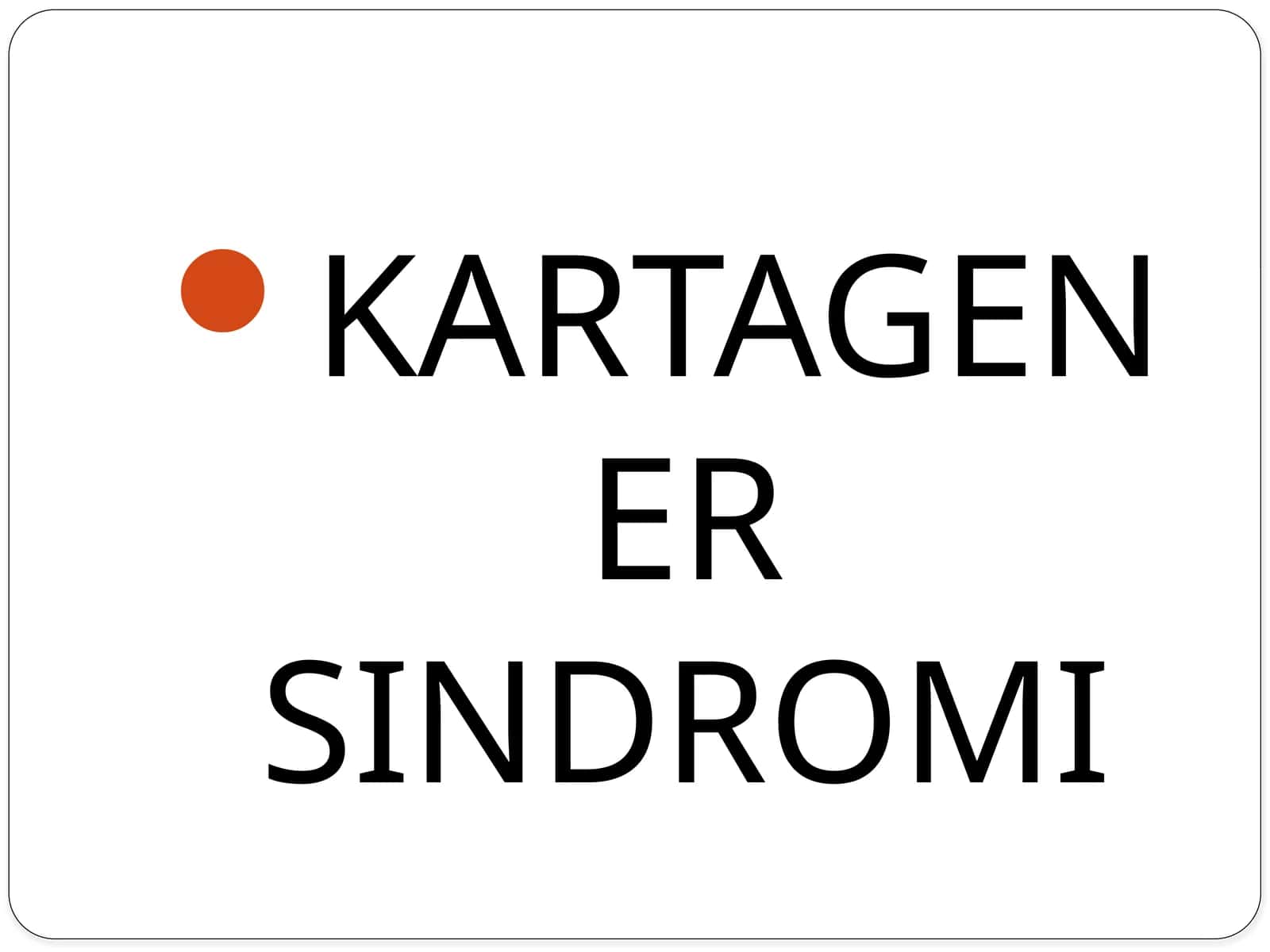 KARTAGENER SINDROMI