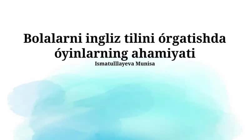 Bolalarni ingliz tilini órgatishda óyinlarning ahamiyati