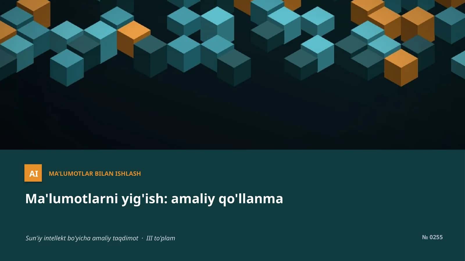 Ma'lumotlarni yig'ish: amaliy qo'llanma