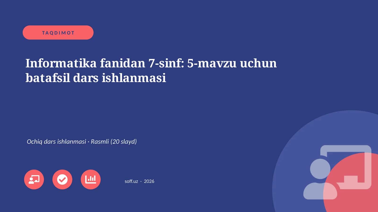 Informatika fanidan 7-sinf: 5-mavzu uchun batafsil dars ishlanmasi