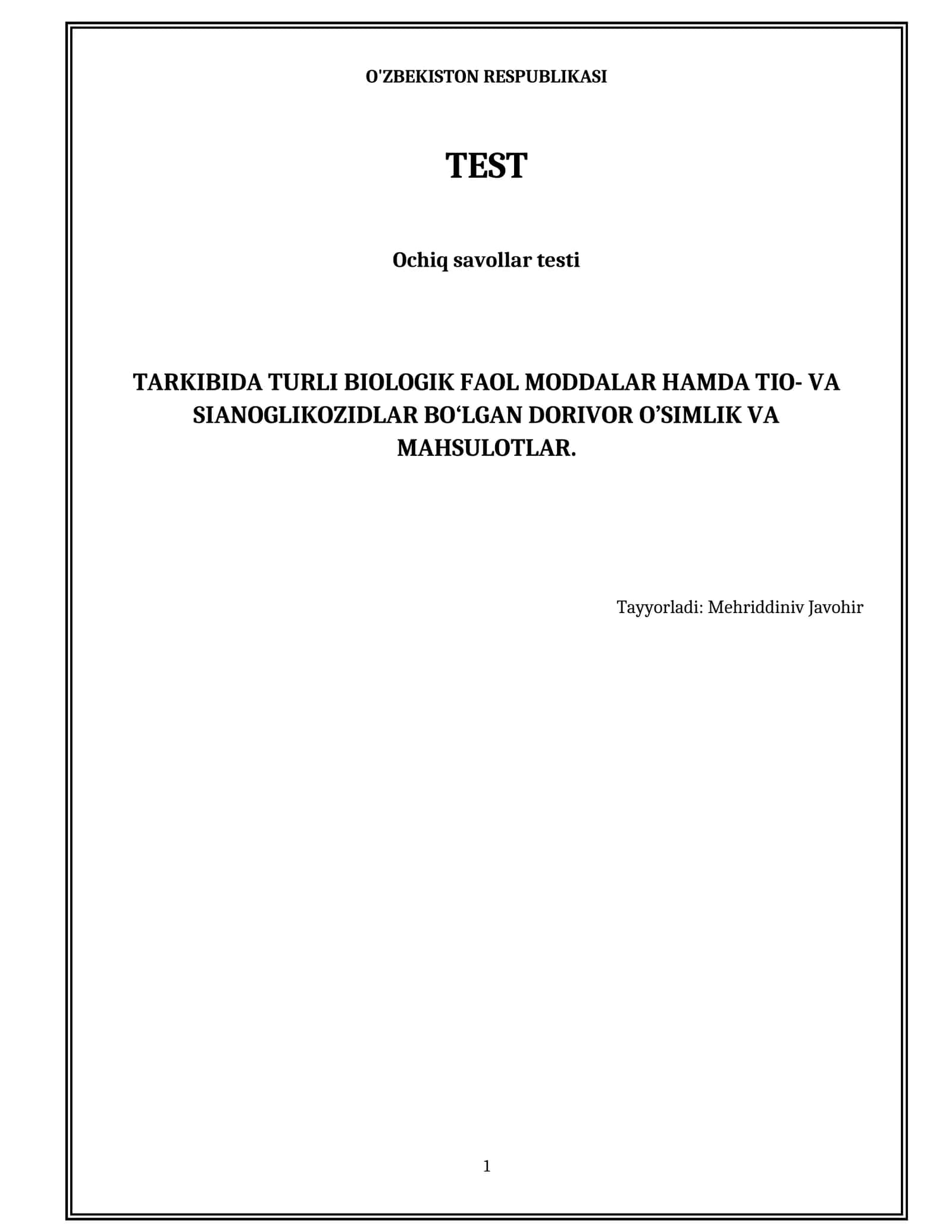 Tarkibida turli biologik faol moddalar hamda tio- va sianoglikozidlar bo‘lgan dorivor o’simlik va mahsulotlar.