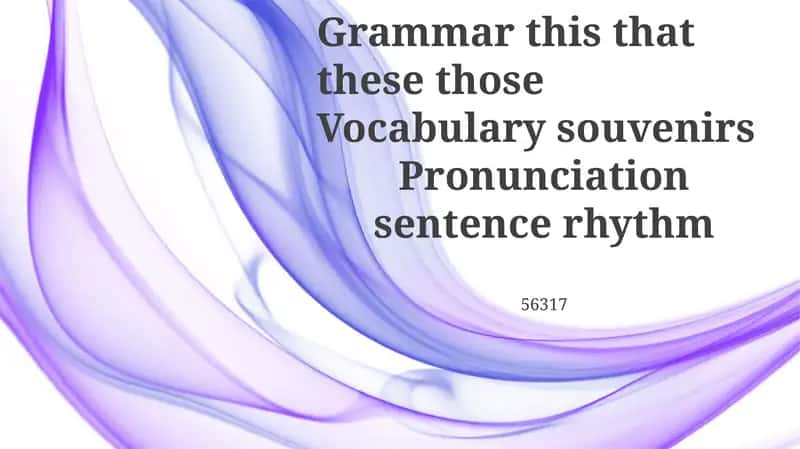 Speaking Souvenirs: Pronunciation and Sentence Rhythm