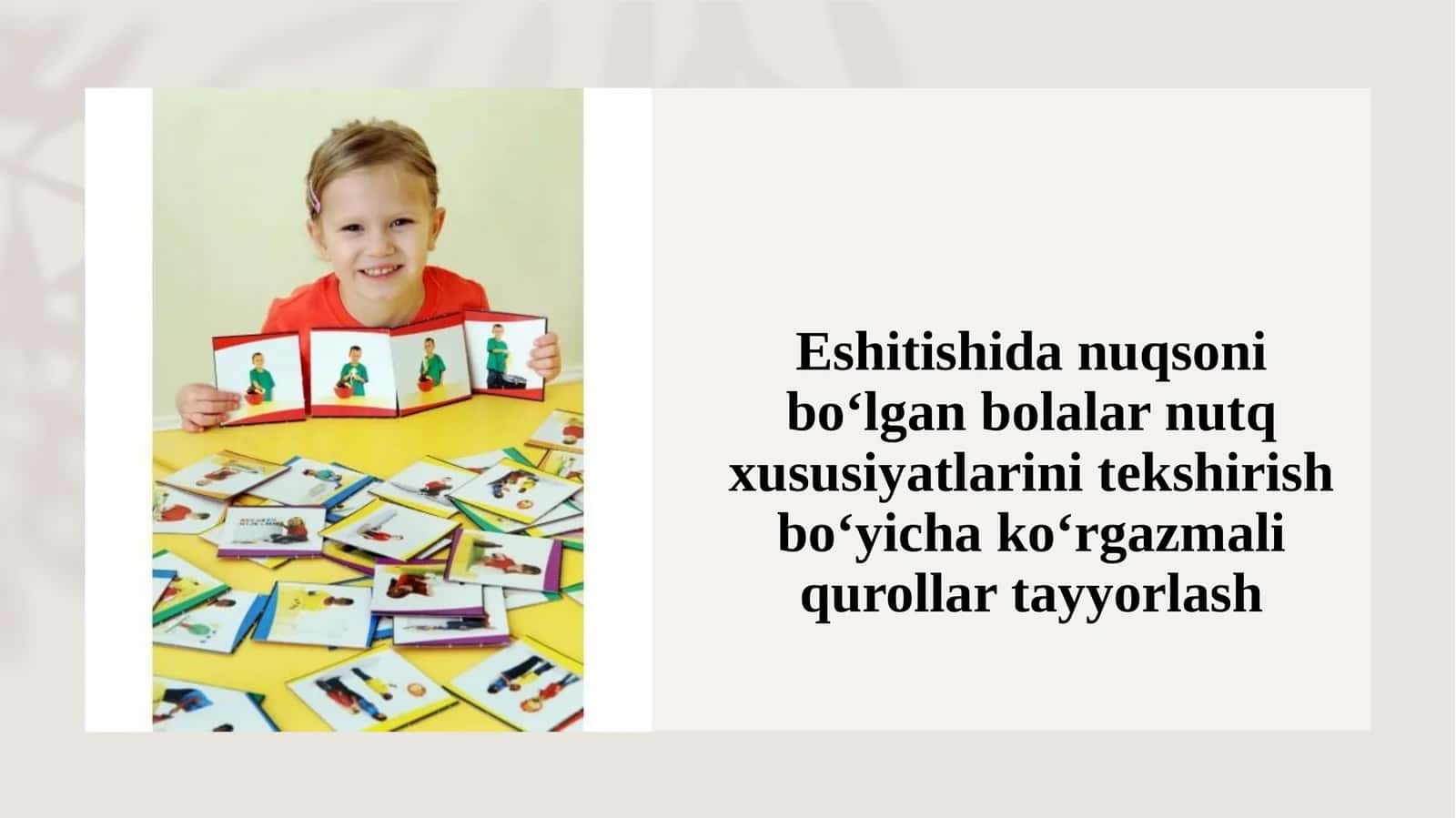 Eshitishida nuqsoni bo‘lgan bolalar nutq xususiyatlarini tekshirish bo‘yicha ko‘rgaz
