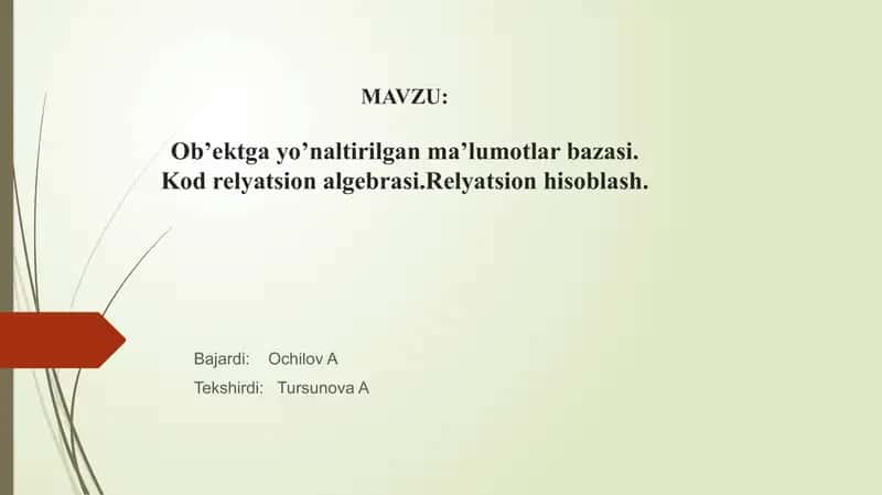 Ob’ektga yo’naltirilgan ma’lumotlar bazasi.