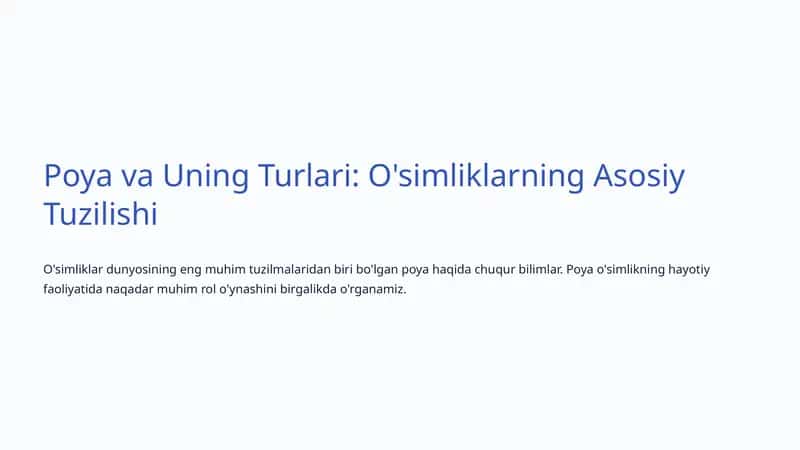 Poya va Uning Turlari: O'simliklarning Asosiy Tuzilishi