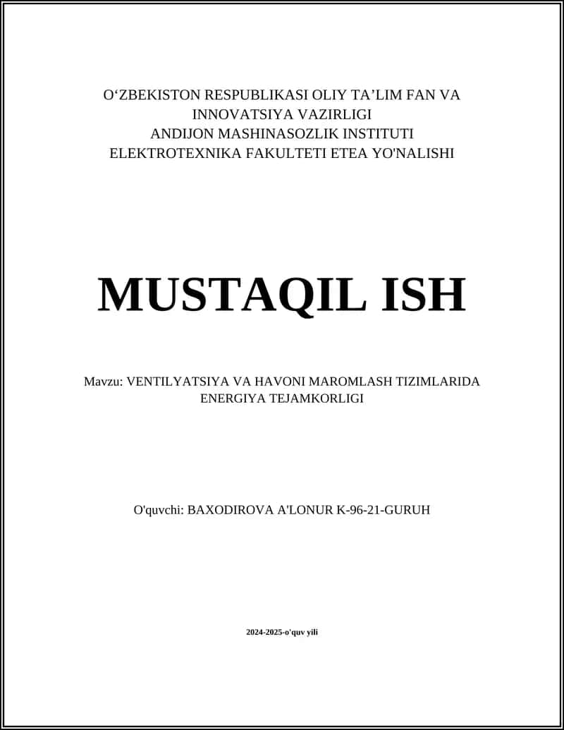 MUSTAQIL ISH Mavzu: VENTILYATSIYA VA HAVONI MAROMLASH TIZIMLARIDA ENERGIYA TEJAMKORLIGI