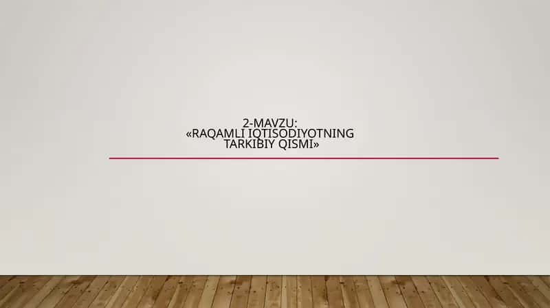 Raqamli iqtisodiyotning tarkibiy qismi
